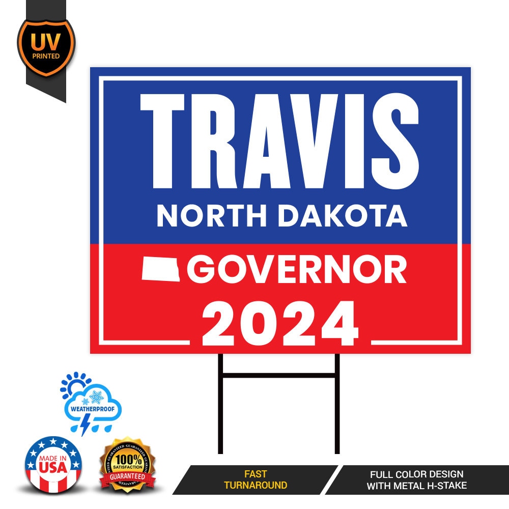 Travis Hipsher For North Dakota Governor Yard Sign - Coroplast 2024 Governor Elections Race Red White & Blue Yard Sign with Metal H-Stake