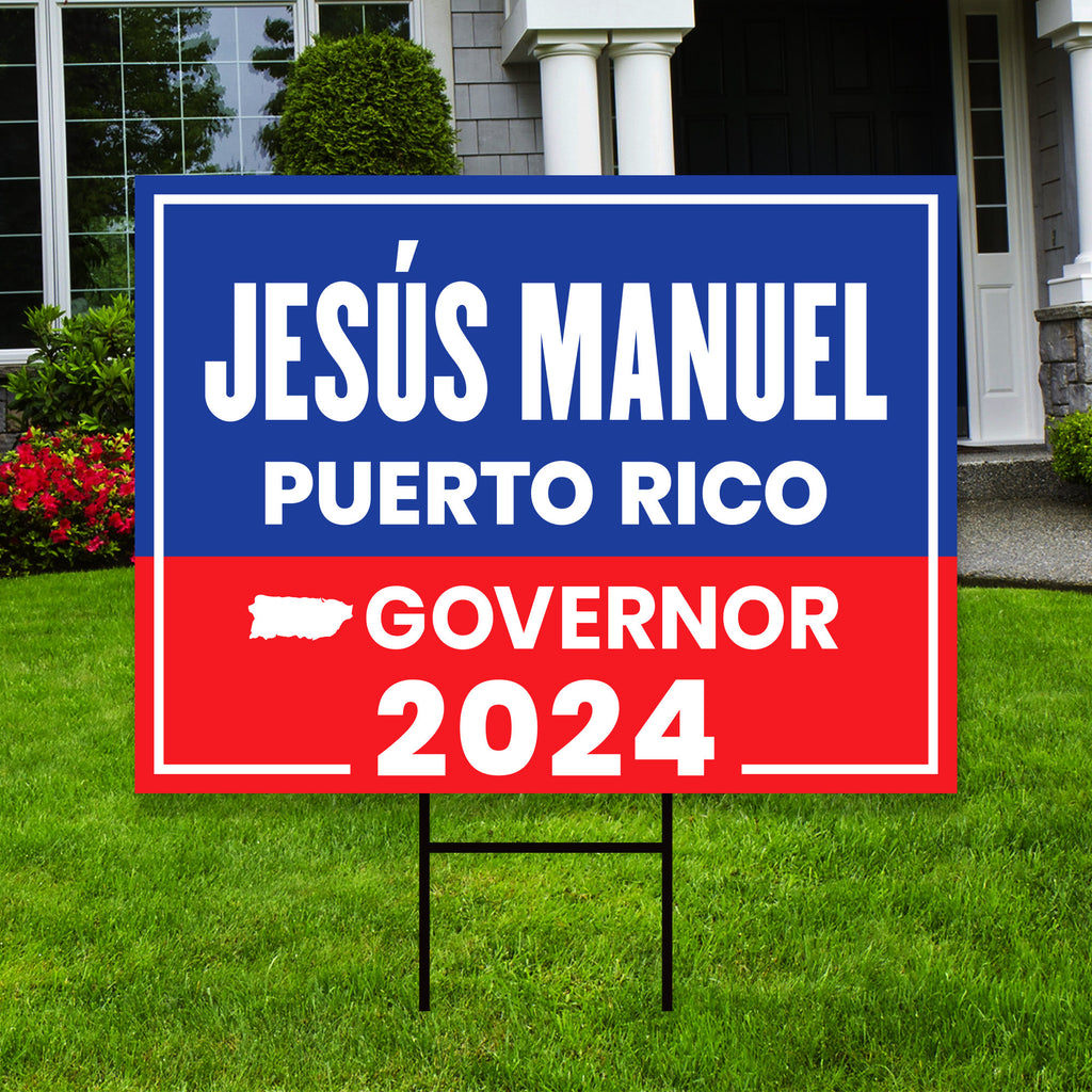 Jesús Manuel Ortiz For Puerto Rico Governor Yard Sign - Coroplast 2024 Governor Elections Race Red White & Blue Yard Sign with Metal H-Stake