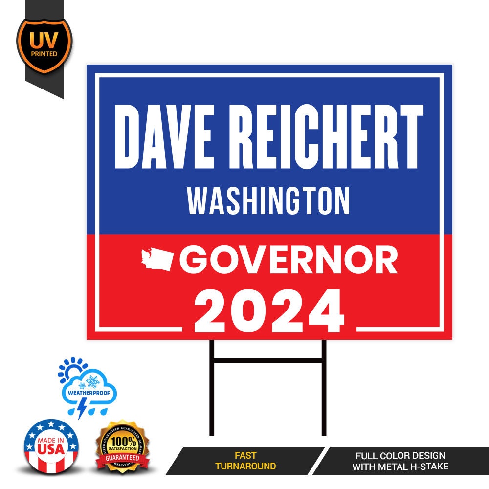 Dave Reichert For Washington Governor Yard Sign - Coroplast 2024 Governor Elections Race Red White & Blue Yard Sign with Metal H-Stake