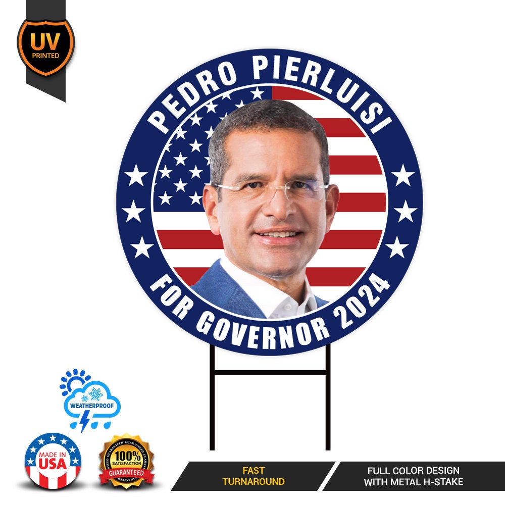 Pedro Pierluisi For Puerto Rico Governor Yard Sign - Coroplast 2024 Governor Elections Race Red White & Blue Yard Sign with Metal H-Stake