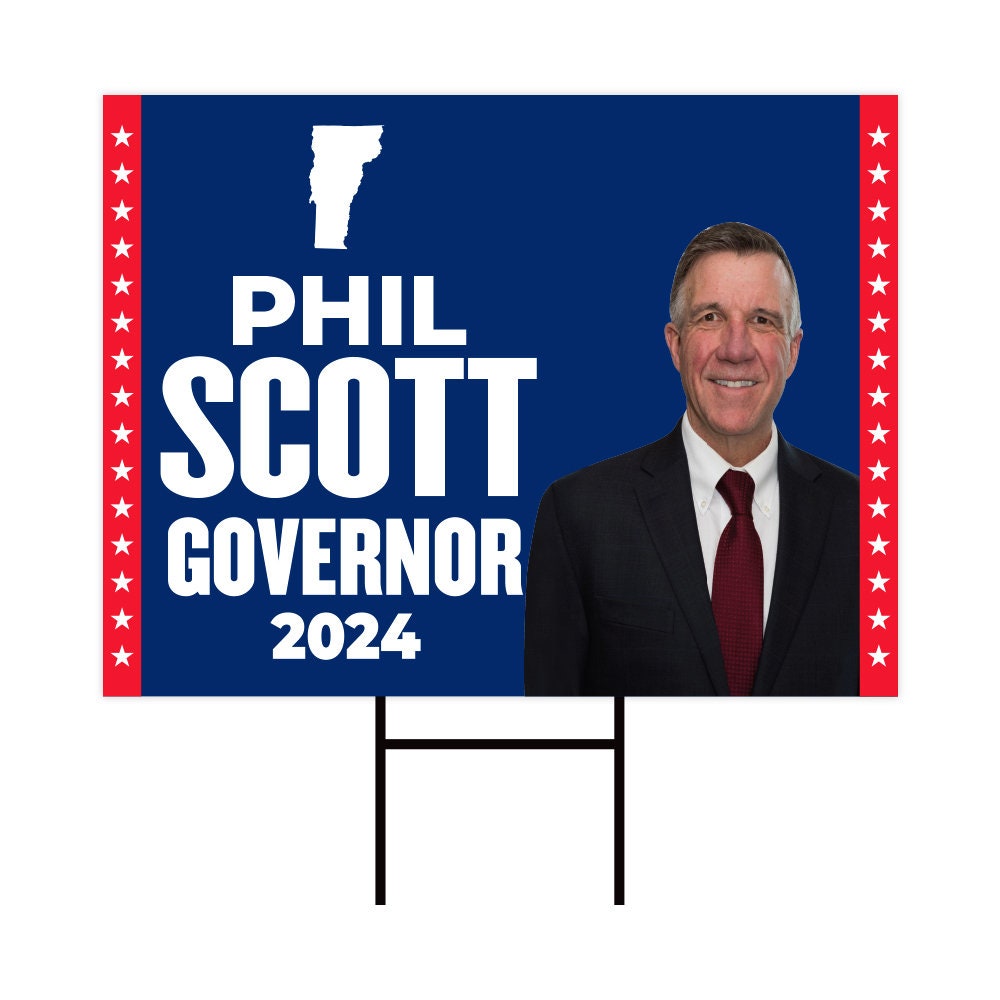 Phil Scott For Vermont Governor Yard Sign - Coroplast 2024 Governor Elections Race Red White & Blue Yard Sign with Metal H-Stake