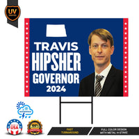 Travis Hipsher For North Dakota Governor Yard Sign - Coroplast 2024 Governor Elections Race Red White & Blue Yard Sign with Metal H-Stake