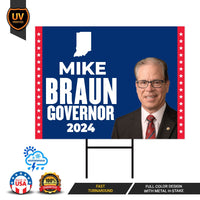 Mike Braun For Indiana Governor Yard Sign - Coroplast 2024 Governor Elections Race Red White & Blue Yard Sign with Metal H-Stake