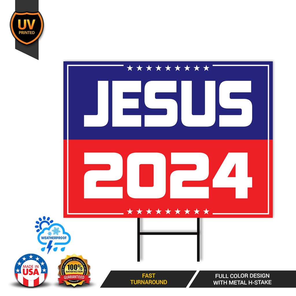 Jesus 2024 Yard Sign - Coroplast Long Lasting Rust Free, Election 2024 Sign, Jesus 2024 Lawn Sign with Metal H-Stake