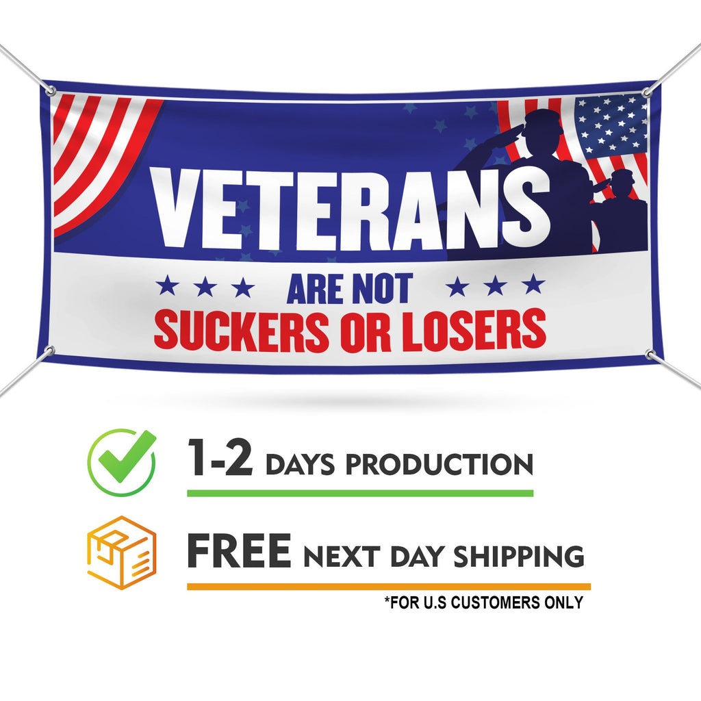 Biden Harris 2024 Banner Sign, 13 Oz Veterans are Not Suckers Or Losers Sign, 2024 President Election Vinyl Banner With Metal Grommets