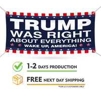 Trump Was Right About Everything Banner Sign, 13 Oz Heavy Duty Trump For President 2024 Take America Back Vinyl Banner with Metal Grommets