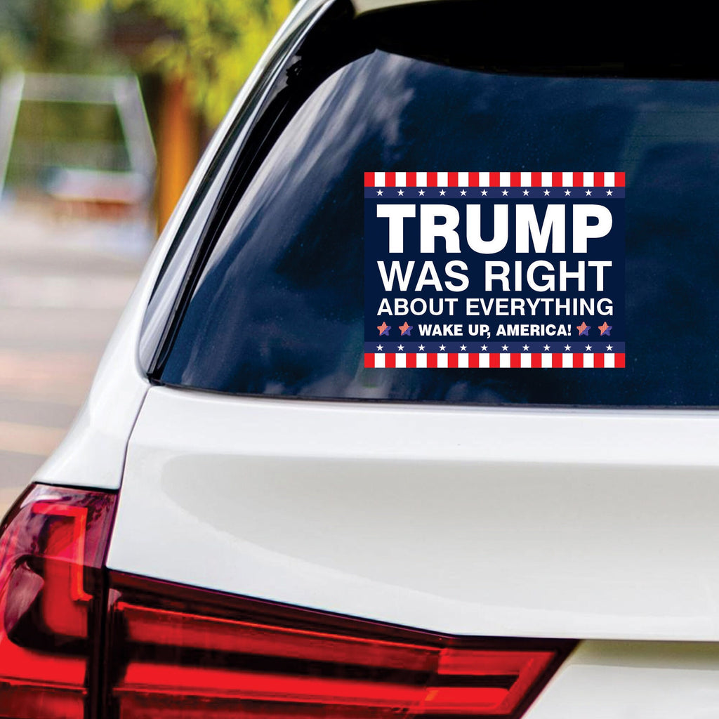 Trump Was Right About Everything Sticker Vinyl Decal - Donald Trump For President 2024, Take America Back Bumper Sticker - 6" x 4.5"