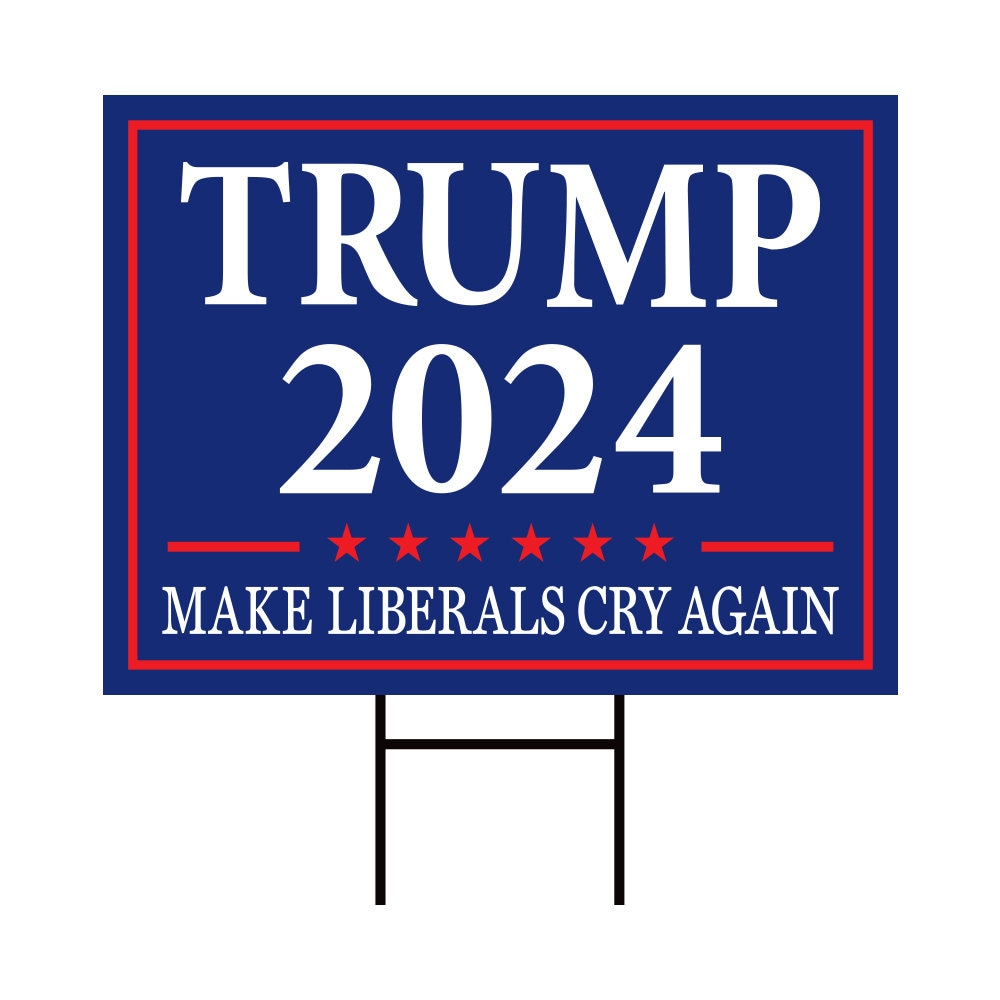 Make Liberals Cry Again Yard Sign - Coroplast Donald Trump For President 2024 Take America Back Yard Sign with Metal H-Stake