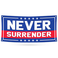 Never Surrender Banner Sign, 13 Oz Heavy Duty Waterproof Donald Trump For President 2024 Take American Back Vinyl Banner with Metal Grommets