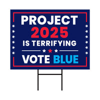 Stop Project 2025 Yard Sign - Coroplast Vote Democrat Lawn Sign, Election Sign, Vote Blue Save Democracy Yard Sign with Metal H-Stake