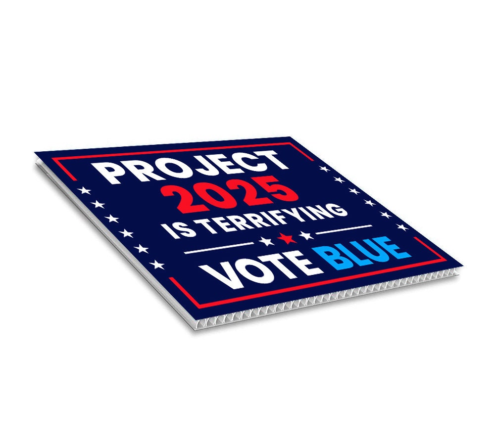 Stop Project 2025 Yard Sign - Coroplast Vote Democrat Lawn Sign, Election Sign, Vote Blue Save Democracy Yard Sign with Metal H-Stake