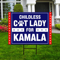 Kamala Harris 2024 Yard Sign - Coroplast Kamala Harris For President 2024 Lawn Sign, Election, Childless Cat Ladies Signs with Metal H-Stake