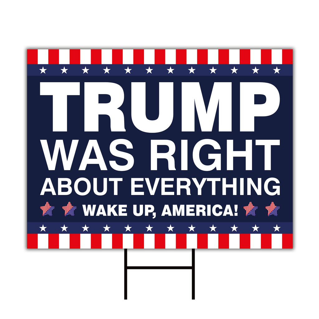 Trump Was Right About Everything Yard Sign - Coroplast Donald Trump For President 2024 Take America Back Yard Sign with Metal H-Stake