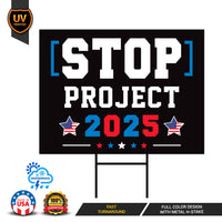 Stop Project 2025 Yard Sign - Coroplast Vote Democrat Lawn Sign, Election Sign, Vote Blue Save Democracy Yard Sign with Metal H-Stake