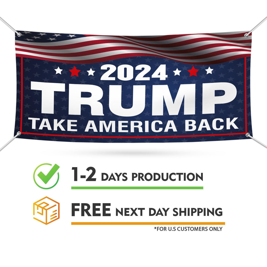 Trump 2024 Banner Sign, 13 Oz Heavy Duty Waterproof Donald Trump For President 2024 Take American Back Vinyl Banner with Metal Grommets