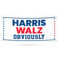 Harris Walz Obviously 2024 Banner Sign, 13 Oz Harris For President 2024, 2024 President Election Harris Vinyl Banner with Metal Grommets