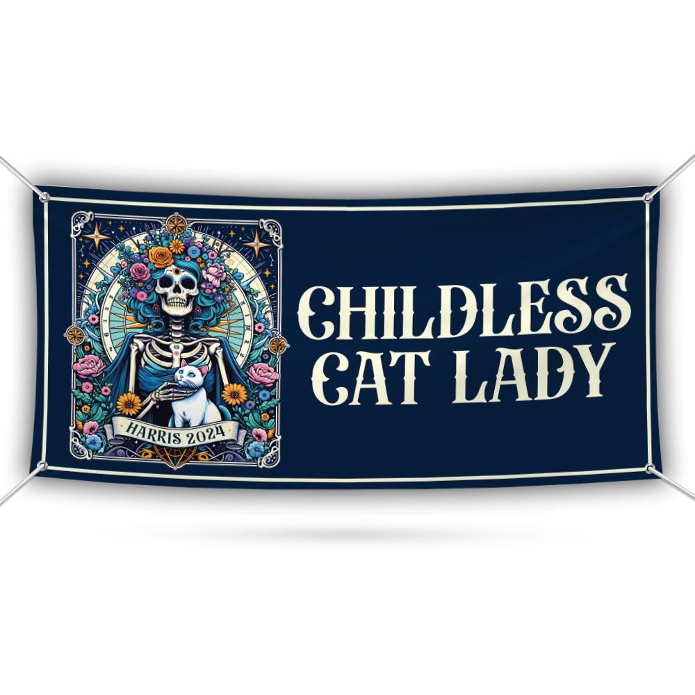 Childless Cat Lady Banner Sign, 13 Oz  Harris For 2024, Tarot Card Skeleton Halloween Banner, Election 2024 Vinyl Banner with Metal Grommets