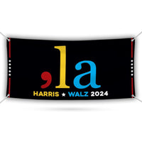 Comma La, Kamala Harris 2024 Banner Sign, 13 Oz  Harris For President 2024, Harris Walz Election 2024 Vinyl Banner with Metal Grommets