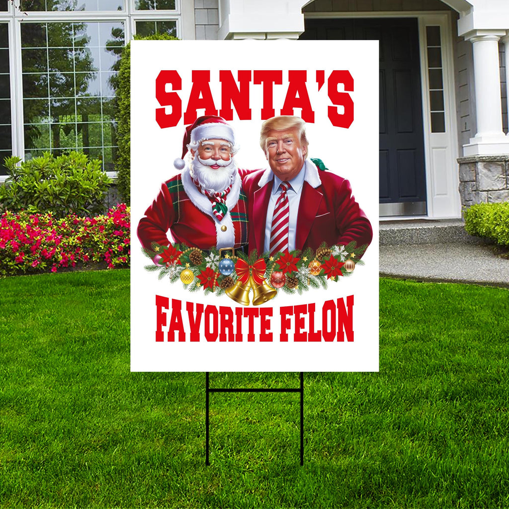 Santa’s Favorite Felon Yard Sign - Trump Santa Christmas Lawn Sign, Trump For President 2024, Take America Back Yard Sign with Metal H-Stake