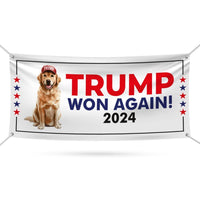 Trump Golden Retriever Banner Sign, Trump Won Again, Make America Great Again Sign, Donald Trump Republican Vinyl Banner with Metal Grommets