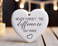 Never Forget The Difference You Make Ornament, Ceramic Keepsake Gift, Midwife Appreciation Gift, Thank You Gift, Mentor or Friend Gift