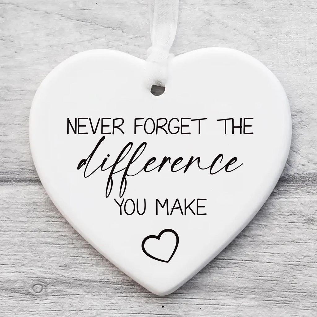 Never Forget The Difference You Make Ornament, Ceramic Keepsake Gift, Midwife Appreciation Gift, Thank You Gift, Mentor or Friend Gift