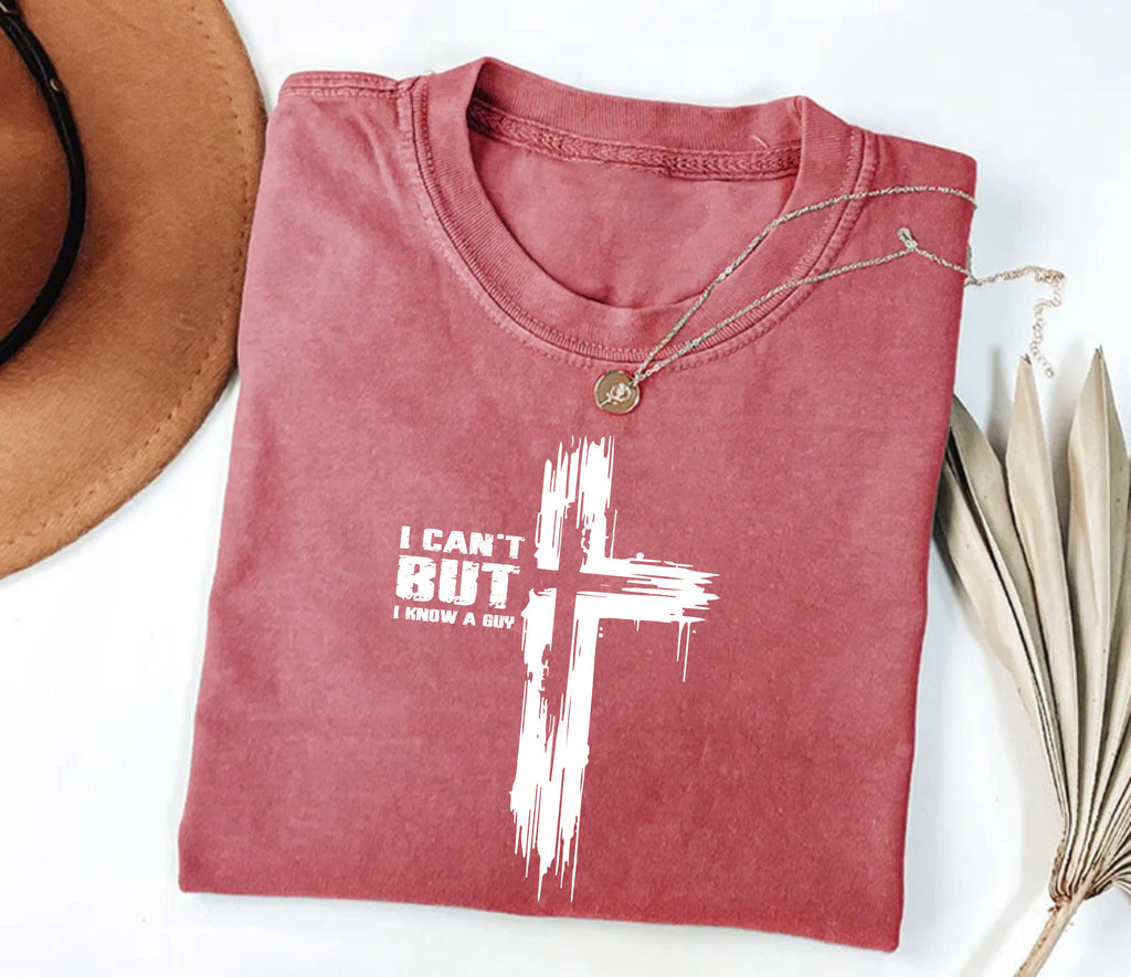 I Can't But I Know A Guy Short Sleeve T-Shirt, Christian Shirt