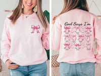 God Says I Am Coquette Bow Sweatshirt, Two-Sided Print Pullover