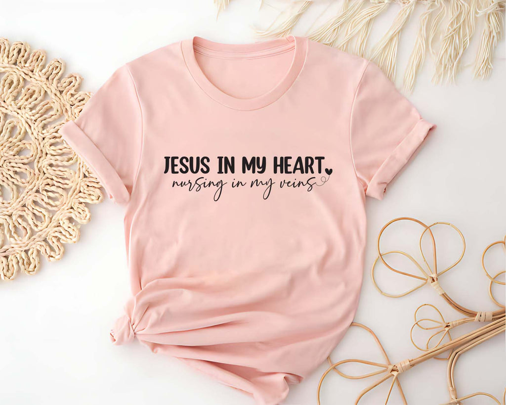 Jesus In My Heart Nursing In My Veins Short Sleeve T-Shirt, Jesus Nurse Shirt