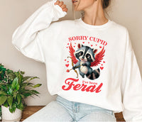 Sorry Cupid I've Been Feral Sweatshirt, Raccoon Valentine Pullover